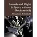 Launch and Flight in Space without Rockets (v.2)