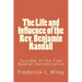 The Life and Influence of the Rev. Benjamin Randall: Founder of the Free Baptist Denomination