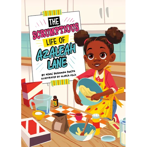 The Scrumptious Life of Azaleah Lane