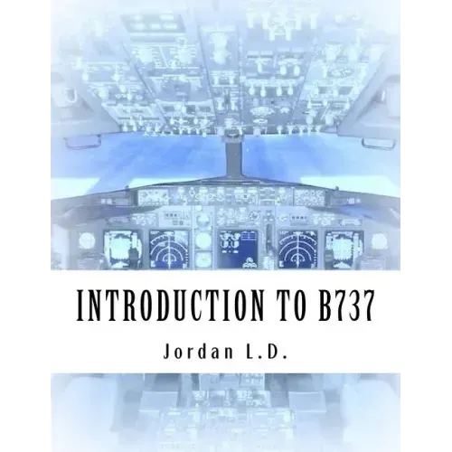INTRODUCTION TO B737 by Jordan L.D.