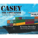 Casey the Container: And her first day in port