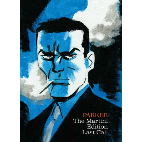 Richard Stark's Parker: The Martini Edition - Last Call