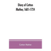 Diary of Cotton Mather, 1681-1724