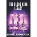 The Blood King Legacy