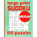 Large Print Sudoku 100 Puzzles Medium: One Puzzle Per Page Intermediate Difficulty Sudoku for Adults, Seniors & Kids / Solutions Included