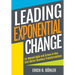 Leading Exponential Change: Go beyond Agile and Scrum to run even better business transformations