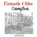 Fantastic Cities Coloring Book: City Coloring Books For Adults
