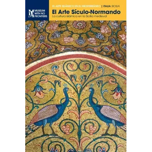 El Arte Sículo-Normando: La cultura islámica en la Sicilia medieval