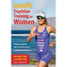 IronFit Triathlon Training for Women: Training Programs and Secrets for Success in all Triathlon Distances