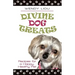 Divine Dog Treats: Recipes for a Happy, Healthy Pet