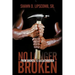 No Longer Broken: From Broken to Breakthrough