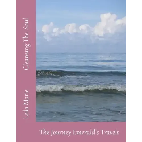 Cleansing The Soul: The Journey Emerald's Travels