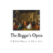 The Beggar's Opera: A Ballad Opera in Three Acts