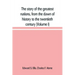 The story of the greatest nations, from the dawn of history to the twentieth century: a comprehensive history, founded upon the leading authorities, i