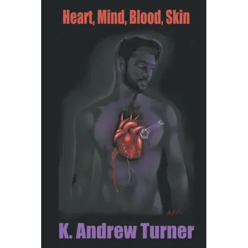 Heart, Mind, Blood, Skin