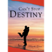 Can't Stop Destiny