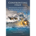 Confronting Italy: Mediterranean Surface Actions in 1940. Exploding the Myth of Mussolini's 'Mare Nostrum