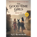The Good Time Girls: Large Print Edition