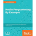 Kotlin Programming By Example