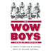 The Wow Boys: A Coach, a Team, and a Turning Point in College Football
