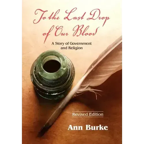 To the Last Drop of Our Blood: A Story of Government and Religion