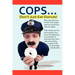 Cops Don't Just Eat Donuts