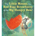 The Little Mouse, the Red Ripe Strawberry, and the Big Hungry Bear Board Book