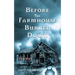 Before The Farmhouse Burned Down