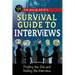 The Young Adult's Survival Guide to Interviews: Finding the Job and Nailing the Interview