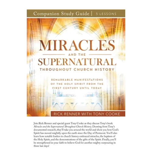 Miracles and the Supernatural Throughout Church History Study Guide