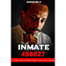 Inmate 458627 A Man's story of Mental Health, Love, Hurt & Healing