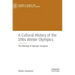 A Cultural History of the 1984 Winter Olympics: The Making of Olympic Sarajevo