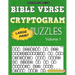 Bible Verse Cryptogram Puzzles: 365 Large Print Inspirational Bible Cryptograms from the King James Version. One for every day of the year.