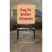 Pray for Brother Alexander