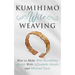 Kumihimo Wire Weaving: How to Make Wire Kumihimo Braids With Affordable Metals and Minimal Tools