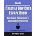 How to Create a Low Cost Escape Room: For Camps, Youth Groups and Community Centers