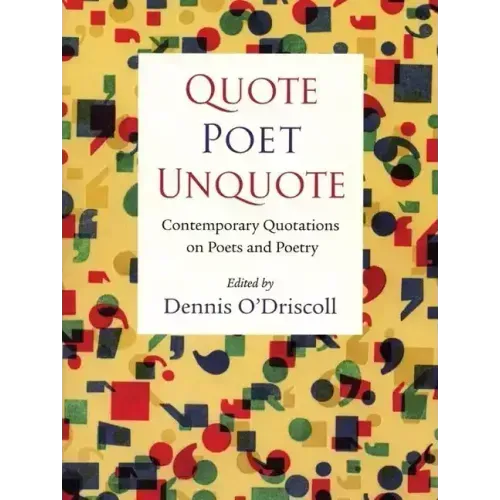 Quote Poet Unquote: Contemporary Quotations on Poets and Poetry