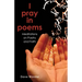 I Pray in Poems: Meditations on Poetry and Faith