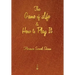 The Game of Life and How to Play It