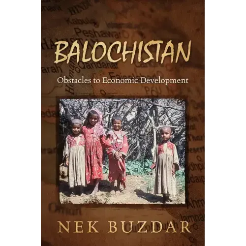 Balochistan: Obstacles to Economic Development