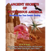 Ancient Secrets Of Mysterious America: Revealing Our True Cosmic Destiny