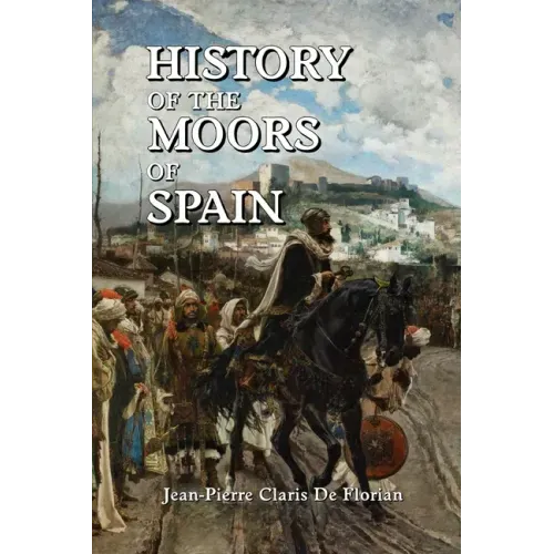 History of the Moors of Spain