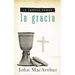 La Verdad Sobre la Gracia = The Truth about Grace = The Truth about Grace