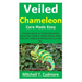 Veiled Chameleon Care Made Easy: Inclusive Guide on Veiled Chameleon Nurturing; Conduct, Health Issues, What They Eat, Lodging & Picking One as a Pet,