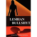Lesbian Bullshyt