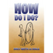 How Do I Do?