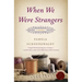 When We Were Strangers