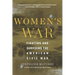 Women's War: Fighting and Surviving the American Civil War