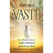 Vastu: The Ultimate Guide to Vastu Shastra and Feng Shui Remedies for Harmonious Living