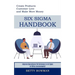 Six Sigma Handbook: Create Products Customer Love and Make More Money (Improve Operational Performance in All Types of Office Environments